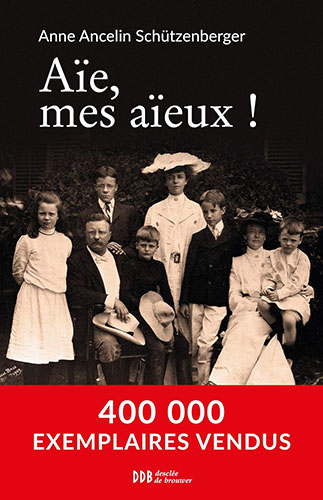 Aïe mes aïeux ! — Anne Ancelin Schützenberger