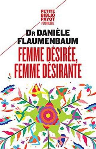 Femme désirée, femme désirante — Danièle Flaumenbaum