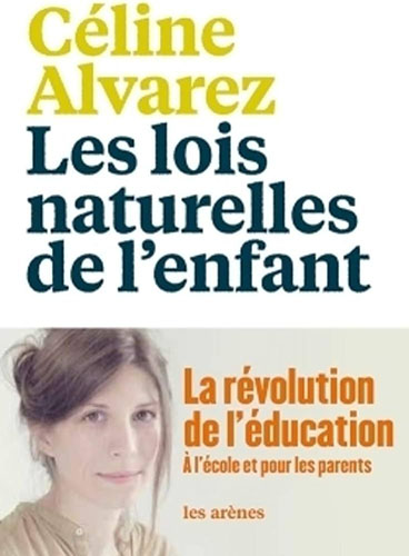 Les lois naturelles de l'enfance — Céline Alvarez